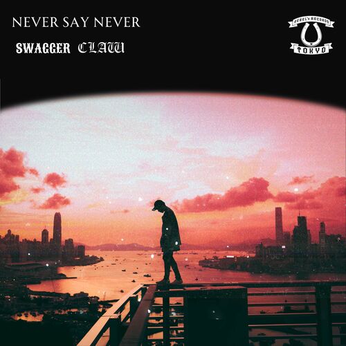 NEVER SAY NEVER (Ver.2, Extended Mix)