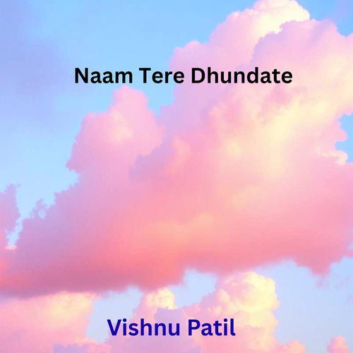 Naam Tere Dhundate