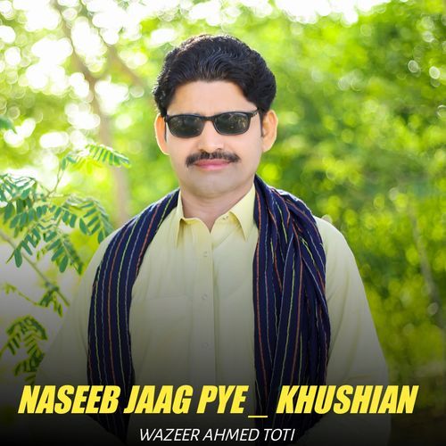 Naseeb Jaag Pye Khushian