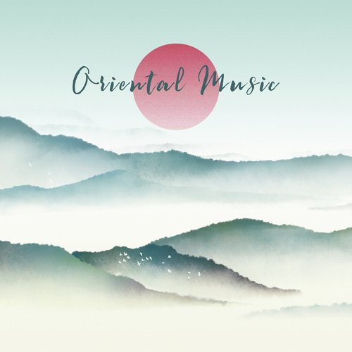 Oriental Music for Relaxation (Healing New Age Sounds for Deep Harmony)