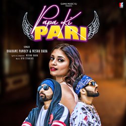 Papa Ki Pari-Gj5Ye0dqdlE