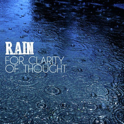 Rain for Clarity of Thought