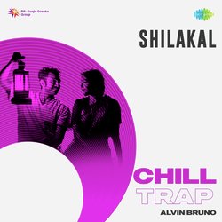 Shilakal - Chill Trap-FgsIdhVfcWE