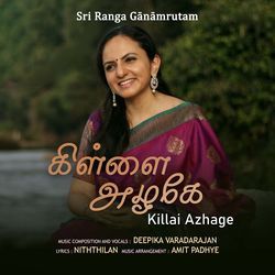 Sri Ranga Ganamrutam - Killai Azhage-G1tGZxEJQEE