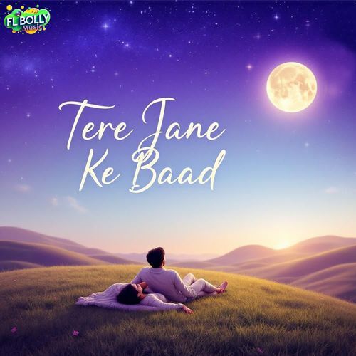 Tere jane Ke Baad