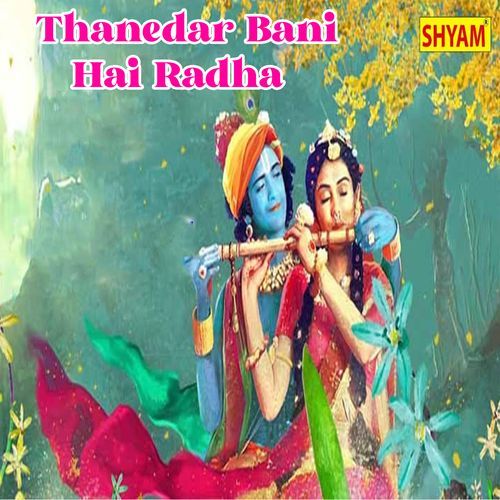 Thanedar Bani Hai Radha (Original)