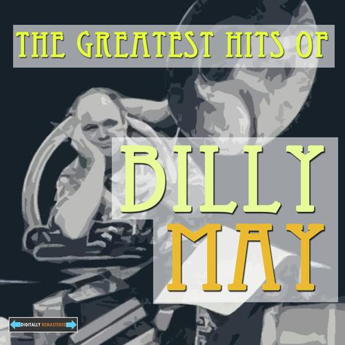 The Greatest Hits of Billy May