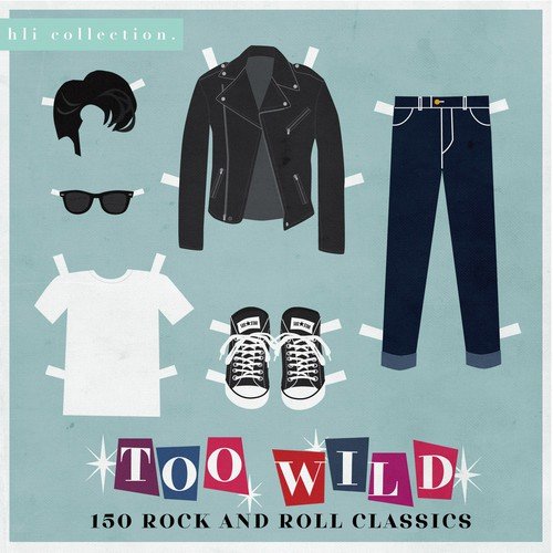 Too Wild (150 Rock and Roll Classics)