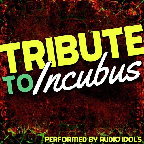 Tribute to Incubus