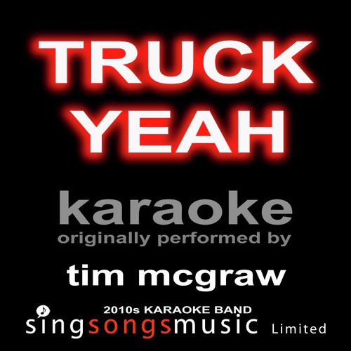 Truck Yeah (Originally Performed By Tim McGraw) [Karaoke Audio Version]