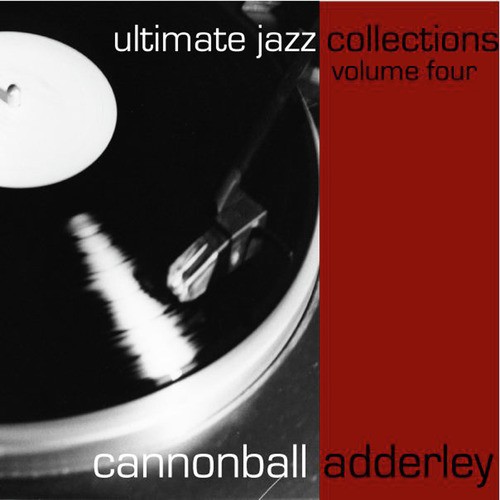 Ultimate Jazz Collections-Cannonball Adderley-Vol. 4_poster_image