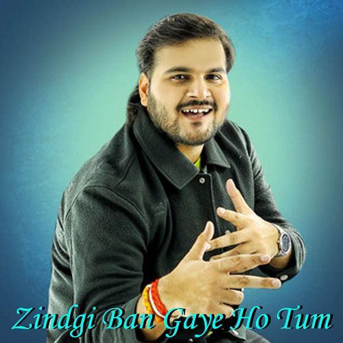 Zingi Ban Gaye Ho Tum