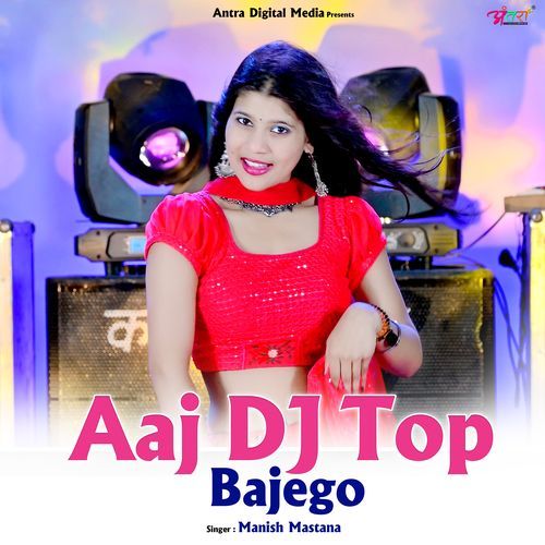 Aaj Dj Top Bajego