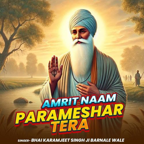 Amrit Naam Parameshar Tera