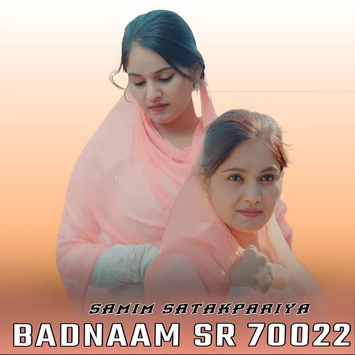 BADNAAM SR 70022