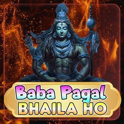 Baba Pagal Bhaila Ho-J18jVgFych4