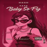 Baby So Fly