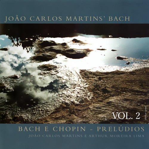 João Carlos Martins&#039; Bach - Bach e Chopin - Prelúdios, Vol. 2
