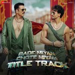 Bade Miyan Chote Miyan Title Track (From &quot;Bade Miyan Chote Miyan&quot;)