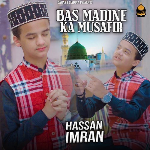 Bas Madine Ka Musafir