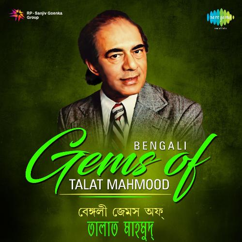 Bengali Gems Of Talat Mahmood