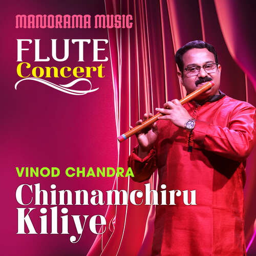 Chinnamchiru Kiliye on Flute by Vinod Chandra