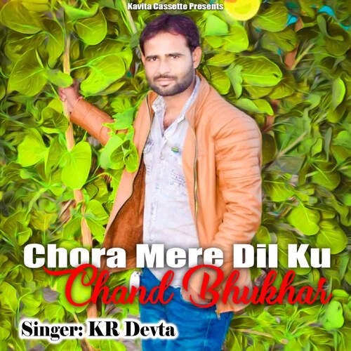 Chora Mere Dil Ku Chand Bhukhar