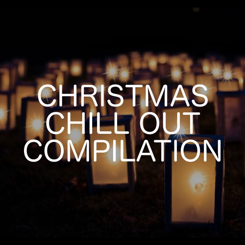 Christmas Chill Out Compilation