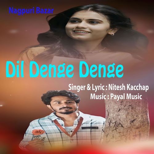 Dil Denge Denge (Nagpuri)