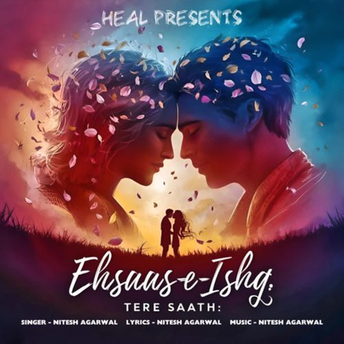 EHSAAS-E-ISHQ TERE SAATH