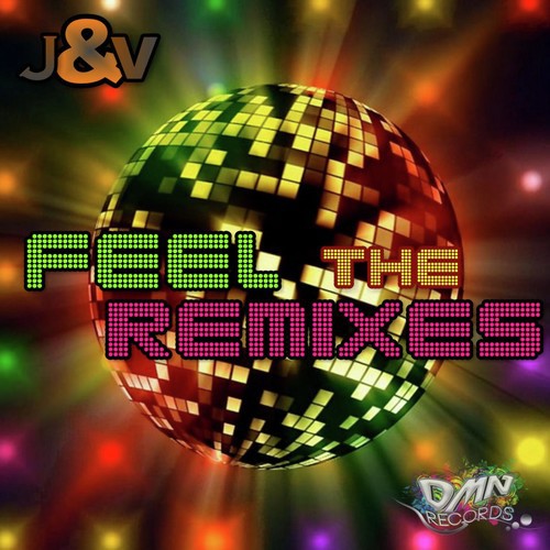 Feel the Remixes