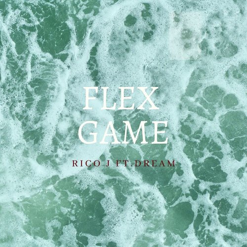 Flex Game (feat. Dream)