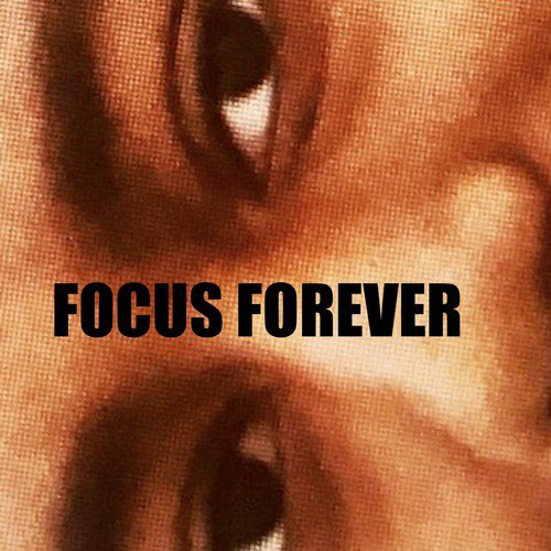 Focus Forever