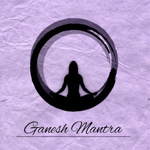 Ganesh Mantra - New Age Music for Meditation, Yoga Zen Music, Mindfulness Meditation, Vandana Shiva, Buddha Lounge, Deep Relaxation, Mind & Harmony_poster_image