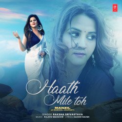 Haath Miley Toh (From &quot;Manzil (A Musical Journey)&quot;)-CCUDaDdbWQI