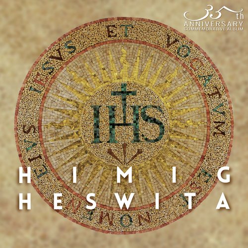 Himig Heswita 35th Anniversary Commemorative Album Songs Download ...