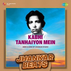 Kabhi Tanhaiyon Mein - Jhankar Beats-JjgddDB4cgI