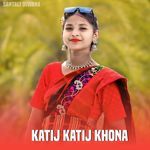 Katij Katij Khona