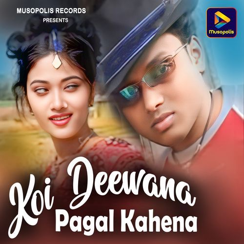 Koi Deewana Pagal Kahena