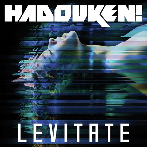 Levitate (Starkillers Radio Mix) Lyrics - Hadouken! - Only On JioSaavn