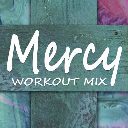 Mercy (Extended Workout Mix)