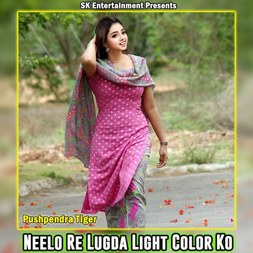 Neelo Re Lugda Light Color Ko