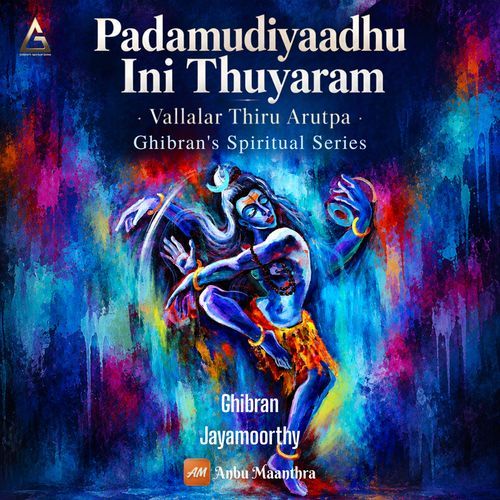 Padamudiyaadhu Ini Thuyaram - Vallalar Thiru Arutpa (Ghibran's Spiritual Series)