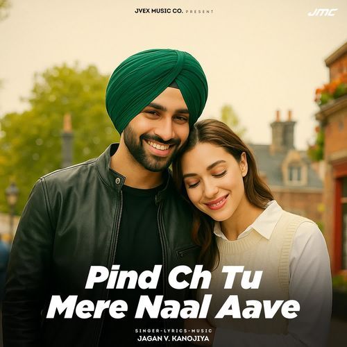 Pind Ch Tu Mere Naal Aave
