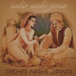 Reha nahi jana