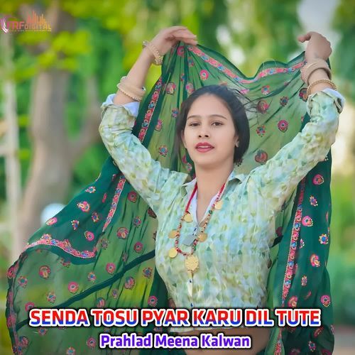 SENDA TOSU PYAR KARU DIL TUTE