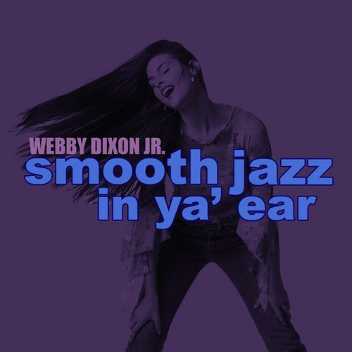 Smooth Jazz in Ya' Ear