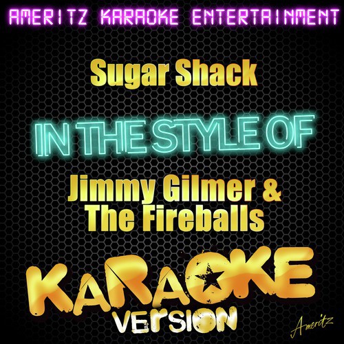 Sugar Shack (In the Style of Jimmy Gilmer & The Fireballs) [Karaoke Version] cover art