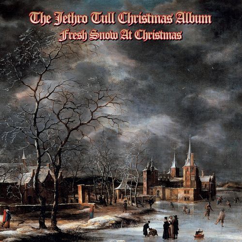 The Jethro Tull Christmas Album - Fresh Snow At Christmas (2024 Remix)