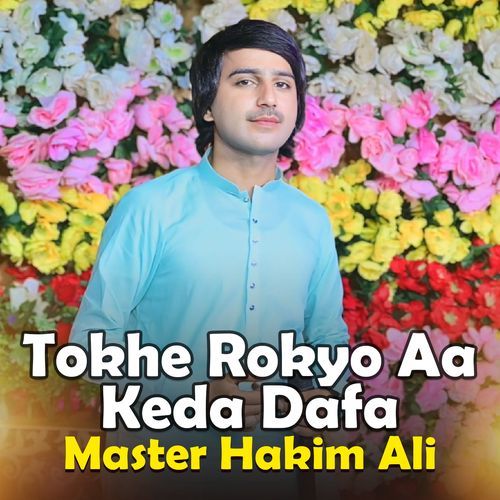 Tokhe Rokyo Aa Keda Dafa_poster_image